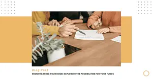 The Potential of Remortgaging: Your guide to Remortgage Funds