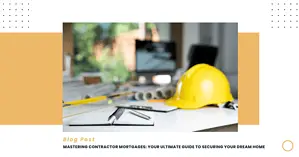 Guide to: Contractor Mortgages