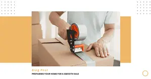 Preparing Your Home for a Smooth Sale